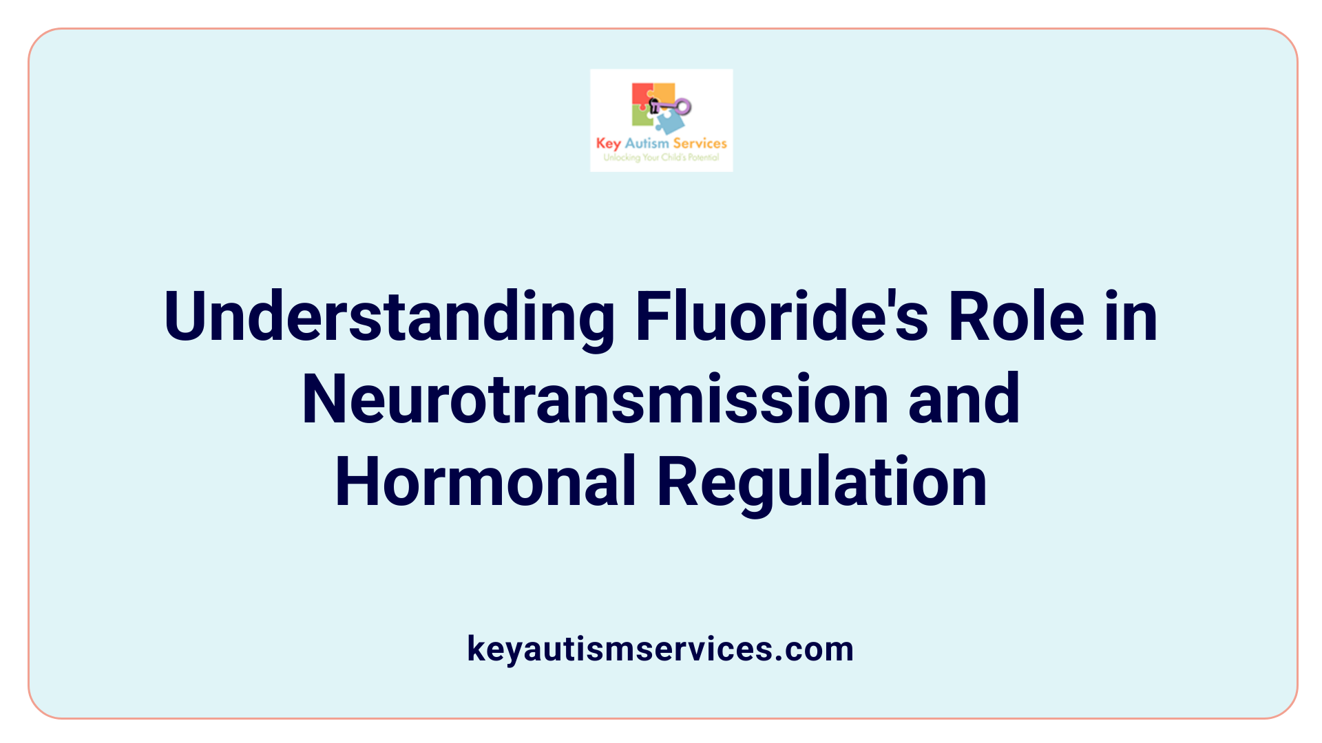 Understanding Fluoride's Role in Neurotransmission and Hormonal Regulation