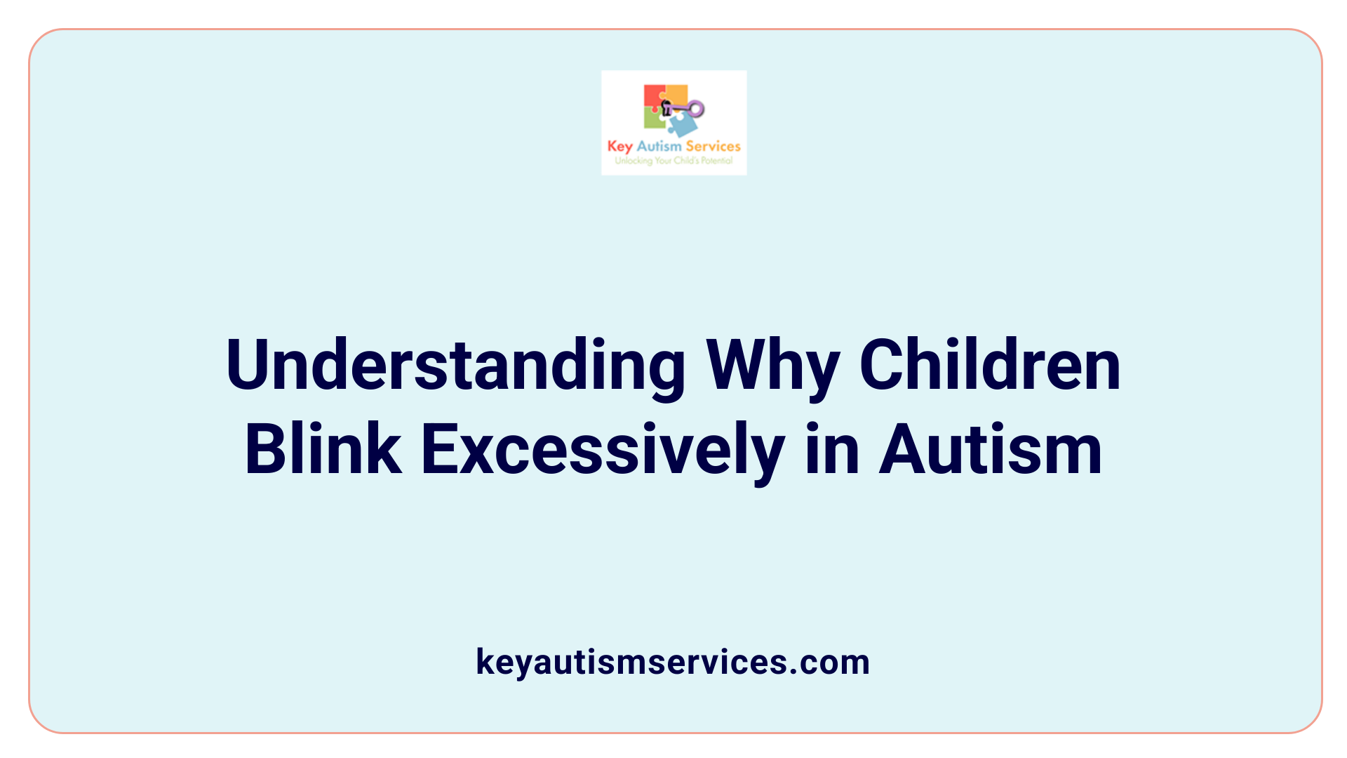 Understanding Why Children Blink Excessively in Autism