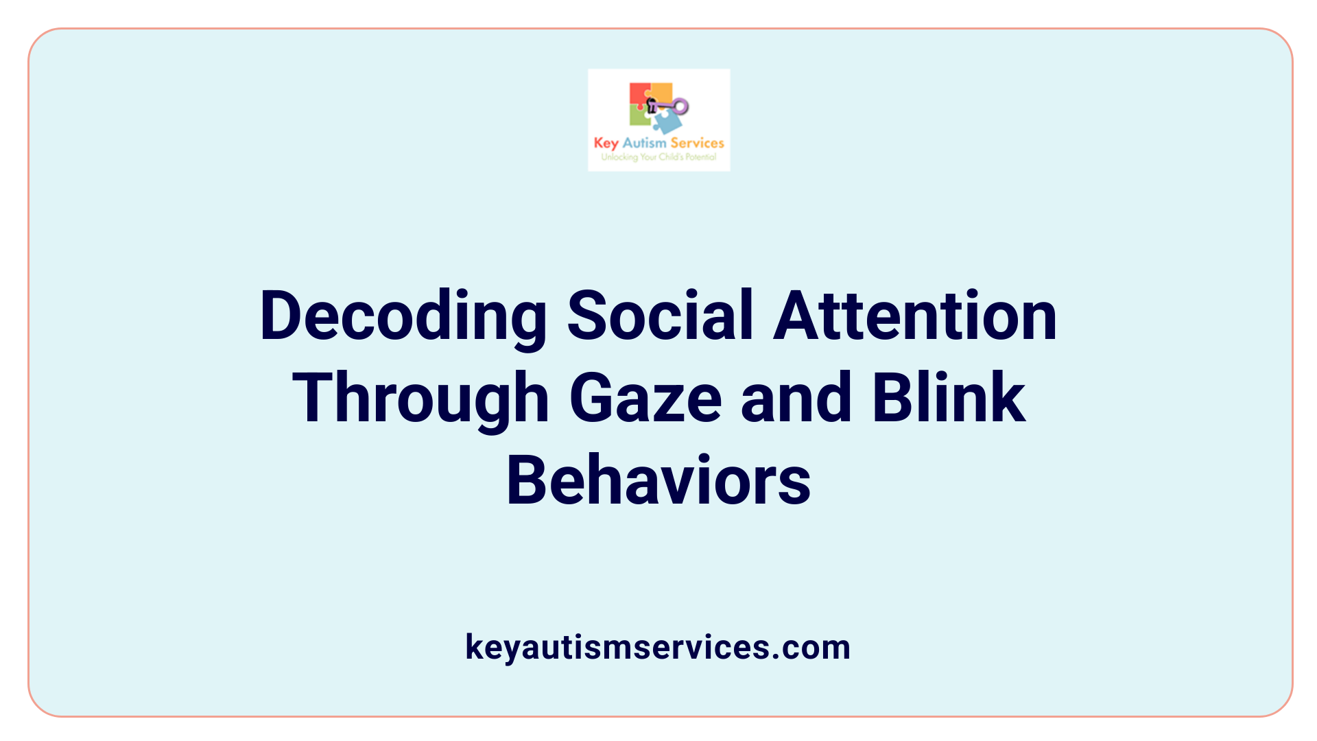 Decoding Social Attention Through Gaze and Blink Behaviors