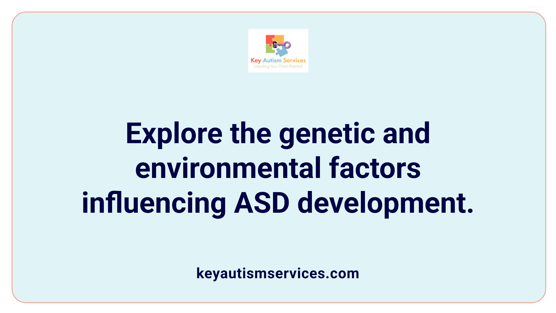 Explore the genetic and environmental factors influencing ASD development.