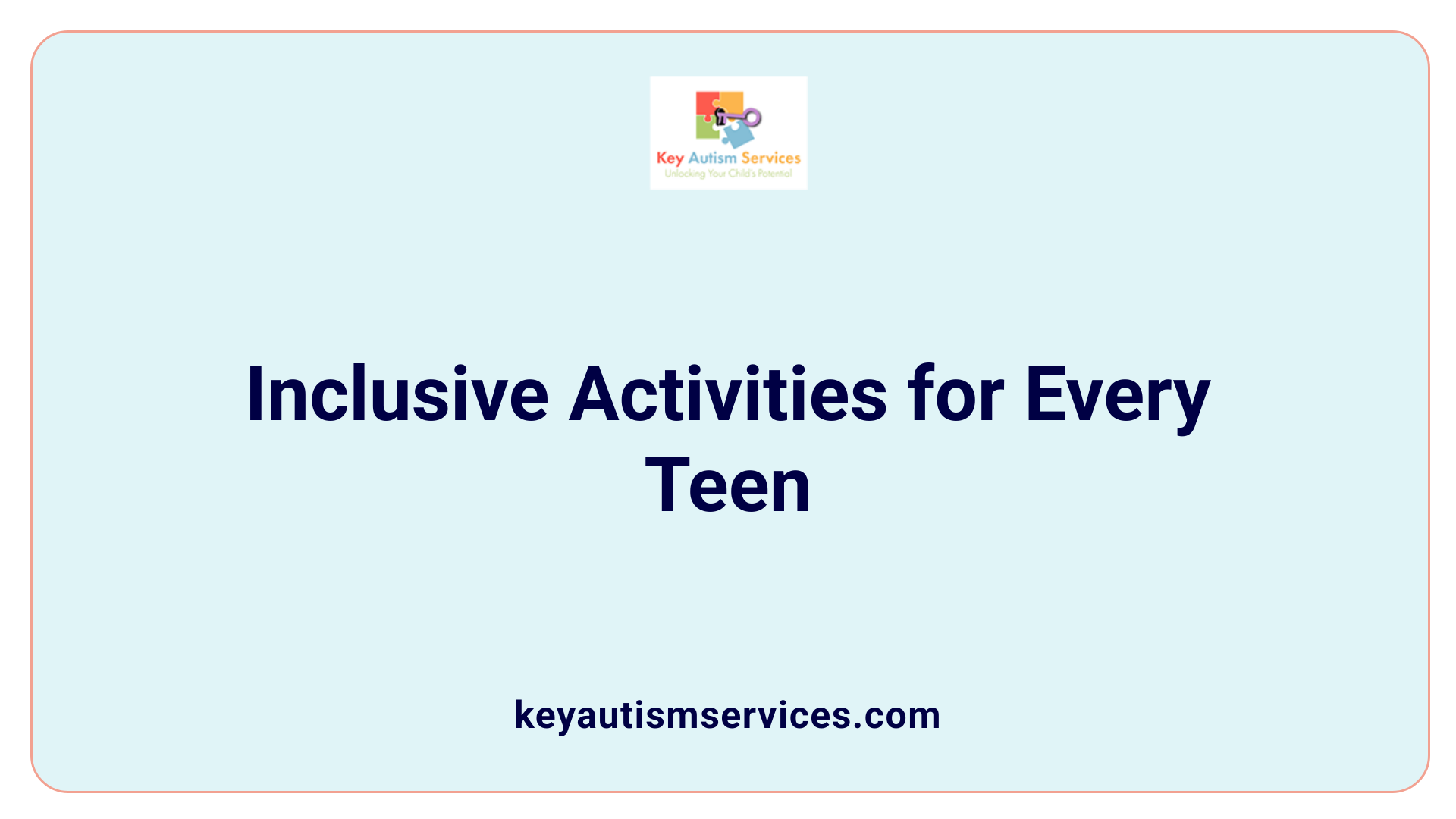 Inclusive Activities for Every Teen