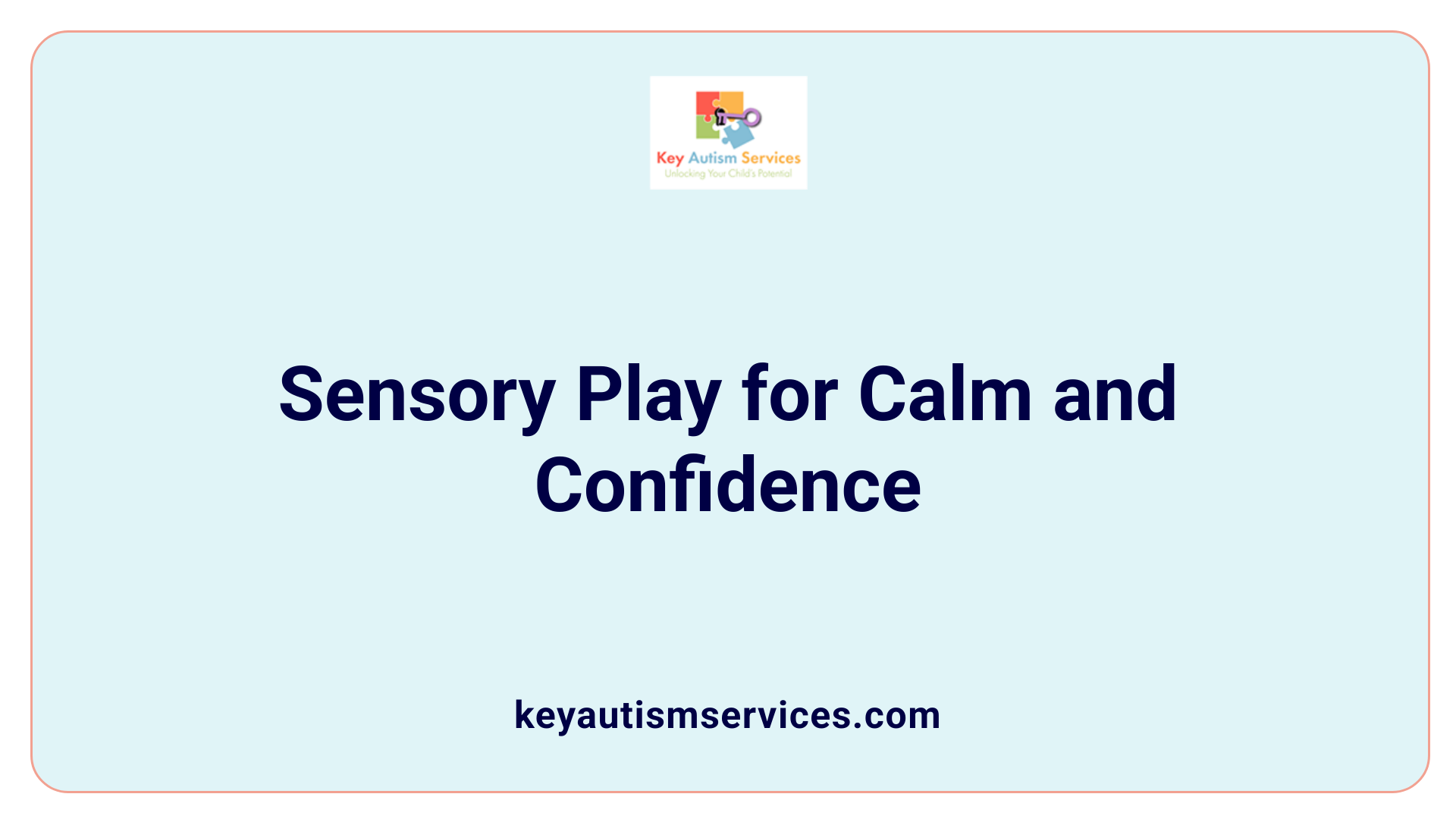 Sensory Play for Calm and Confidence