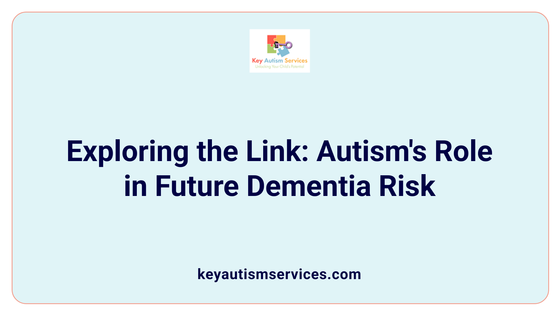 Exploring the Link: Autism's Role in Future Dementia Risk