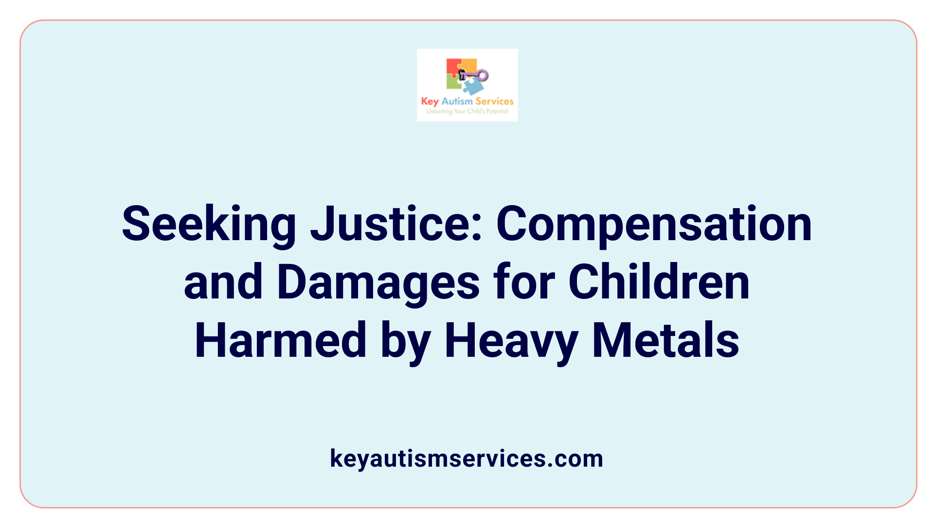 Seeking Justice: Compensation and Damages for Children Harmed by Heavy Metals