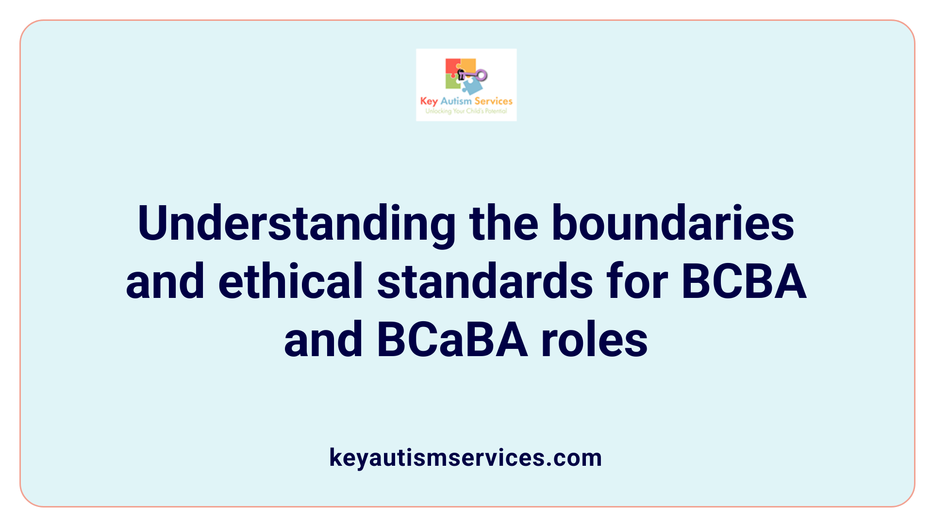 Understanding the boundaries and ethical standards for BCBA and BCaBA roles