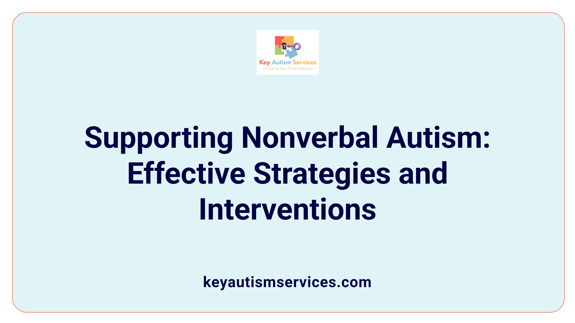 Supporting Nonverbal Autism: Effective Strategies and Interventions
