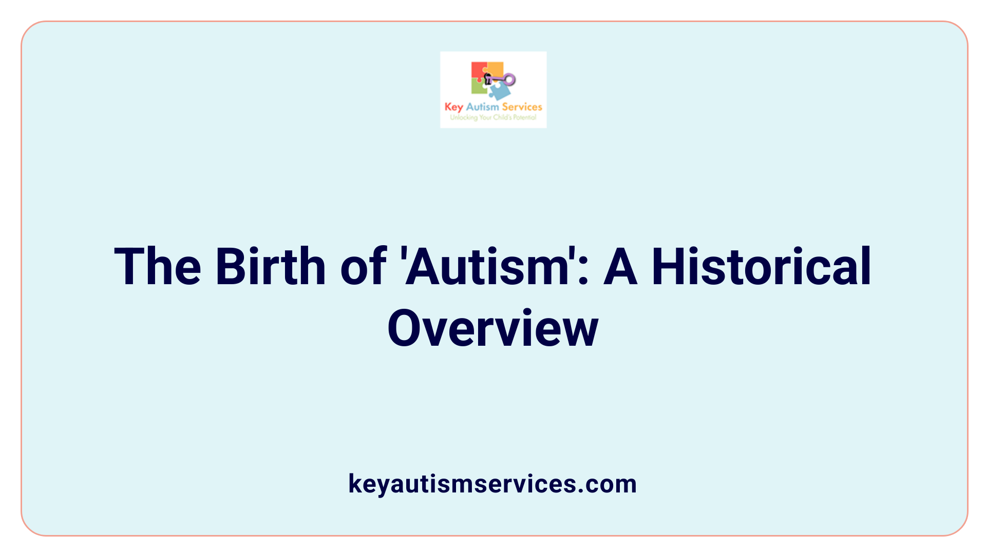 The Birth of 'Autism': A Historical Overview