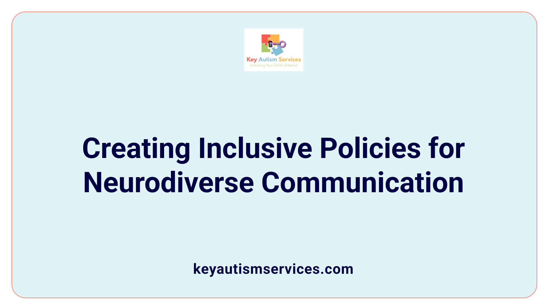 Creating Inclusive Policies for Neurodiverse Communication