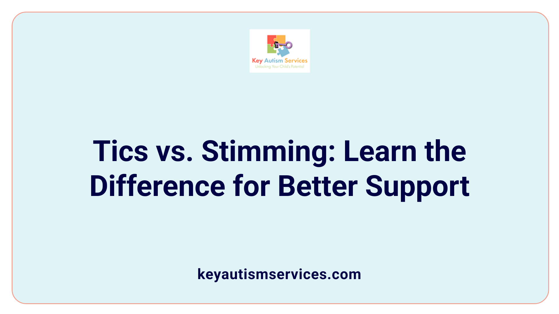 Tics vs. Stimming: Learn the Difference for Better Support