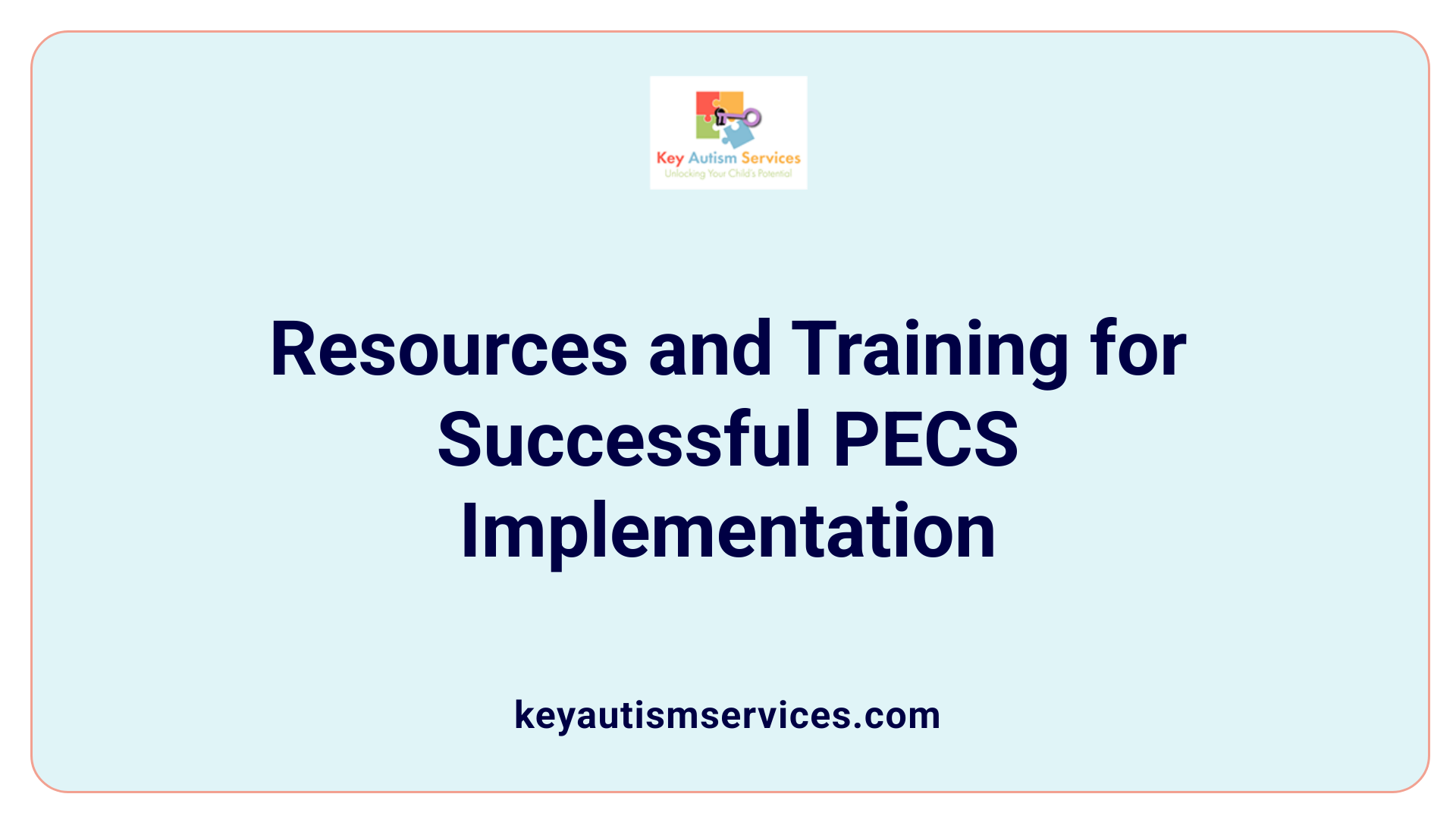 Resources and Training for Successful PECS Implementation