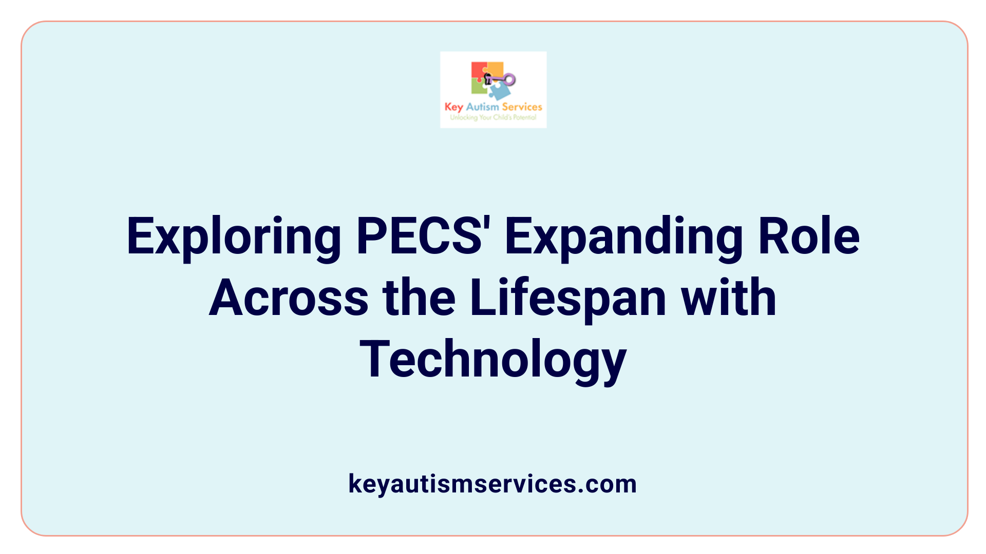 Exploring PECS' Expanding Role Across the Lifespan with Technology