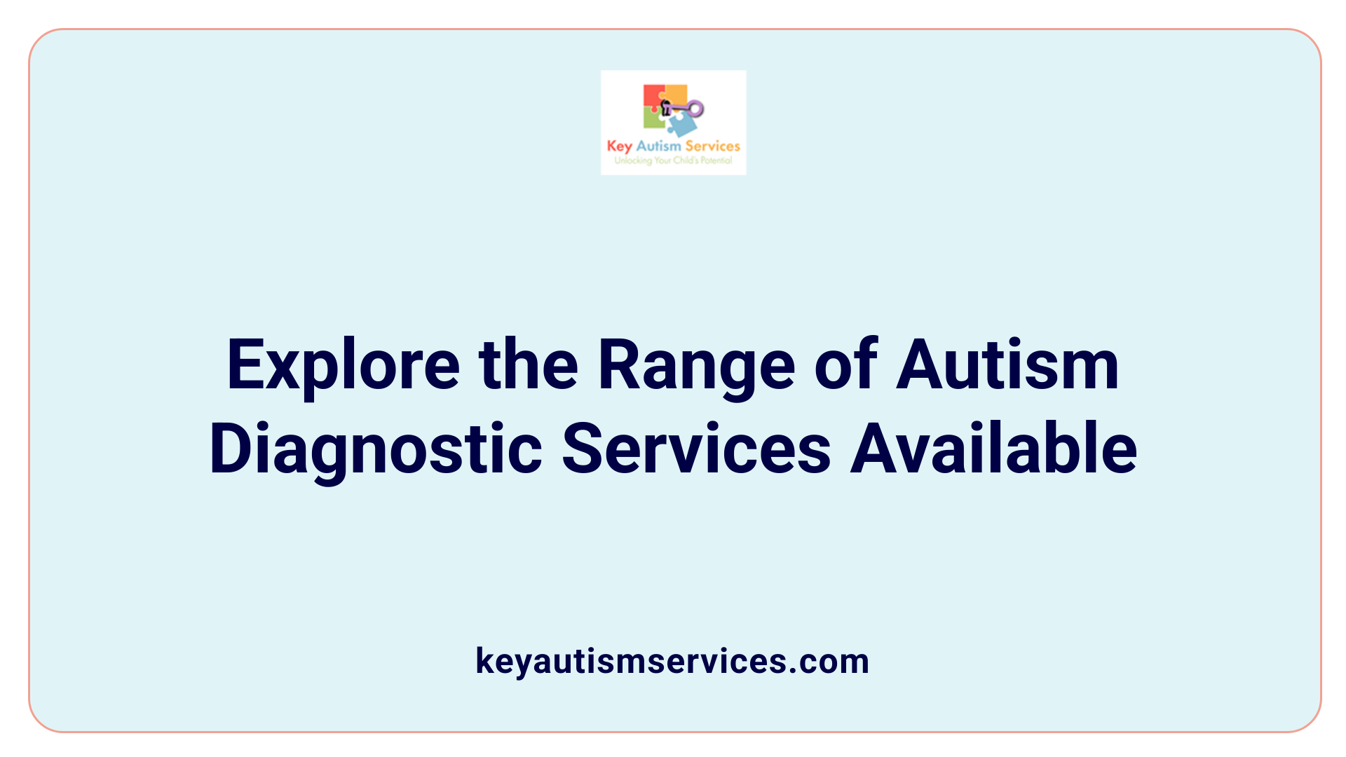 Explore the Range of Autism Diagnostic Services Available