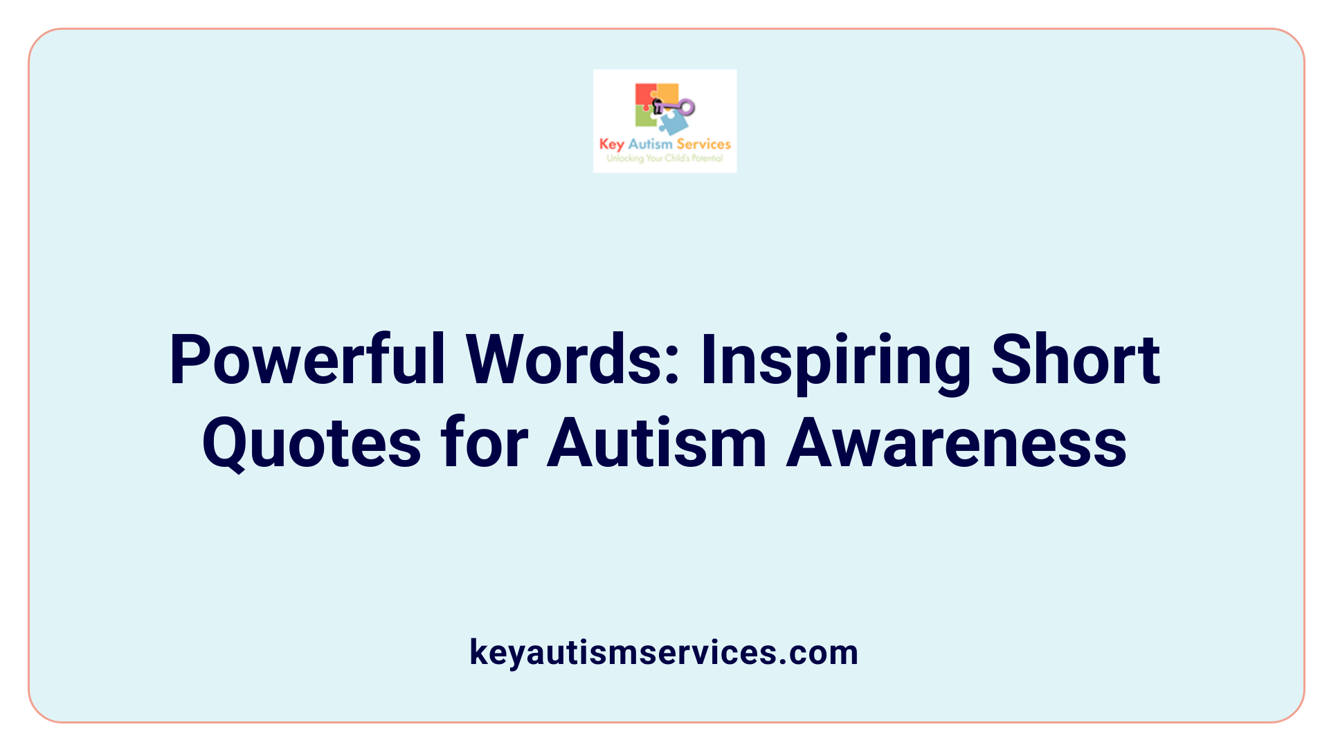 Powerful Words: Inspiring Short Quotes for Autism Awareness
