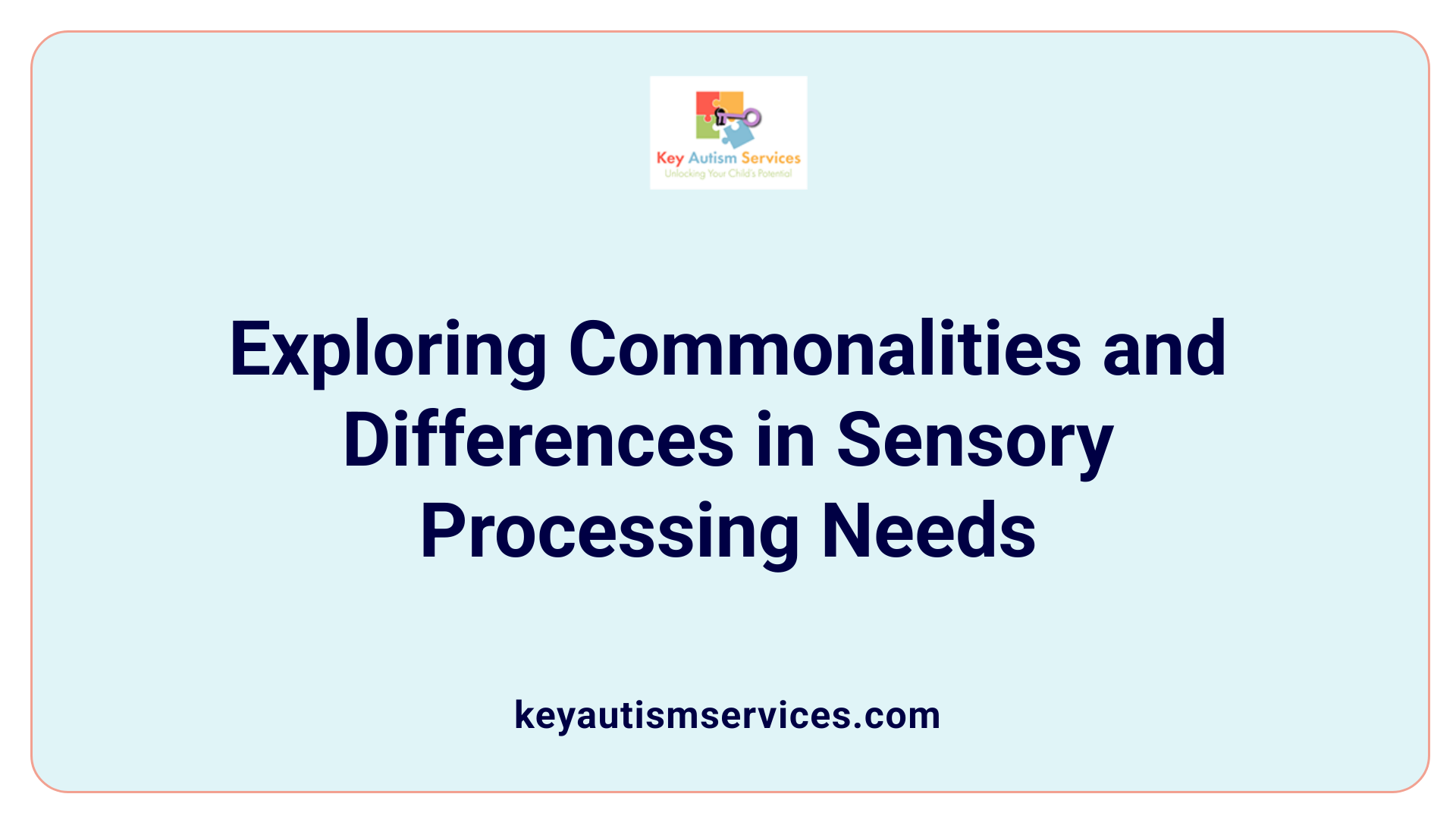 Exploring Commonalities and Differences in Sensory Processing Needs