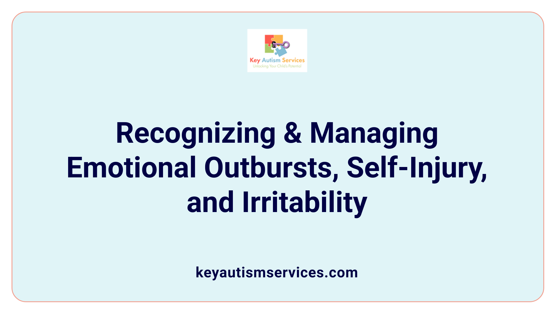 Recognizing &amp; Managing Emotional Outbursts, Self-Injury, and Irritability