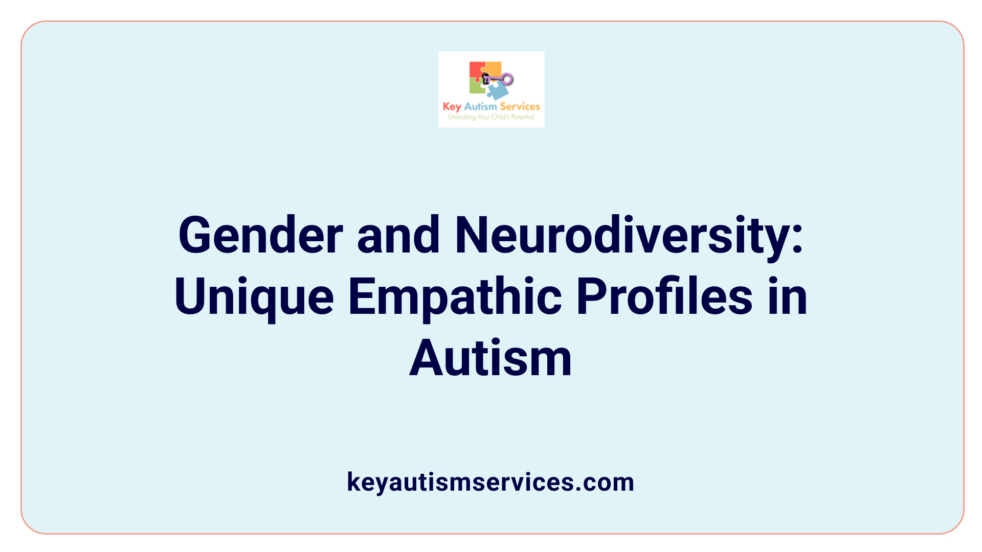 Gender and Neurodiversity: Unique Empathic Profiles in Autism