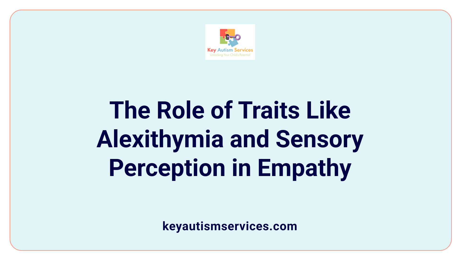 The Role of Traits Like Alexithymia and Sensory Perception in Empathy