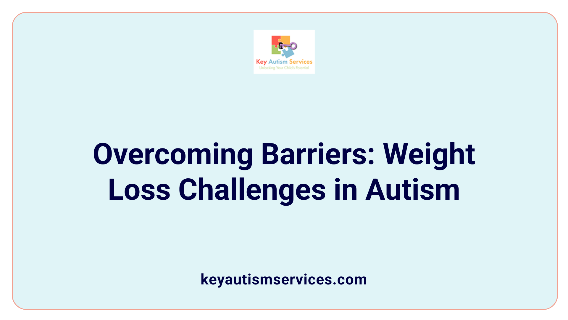 Overcoming Barriers: Weight Loss Challenges in Autism