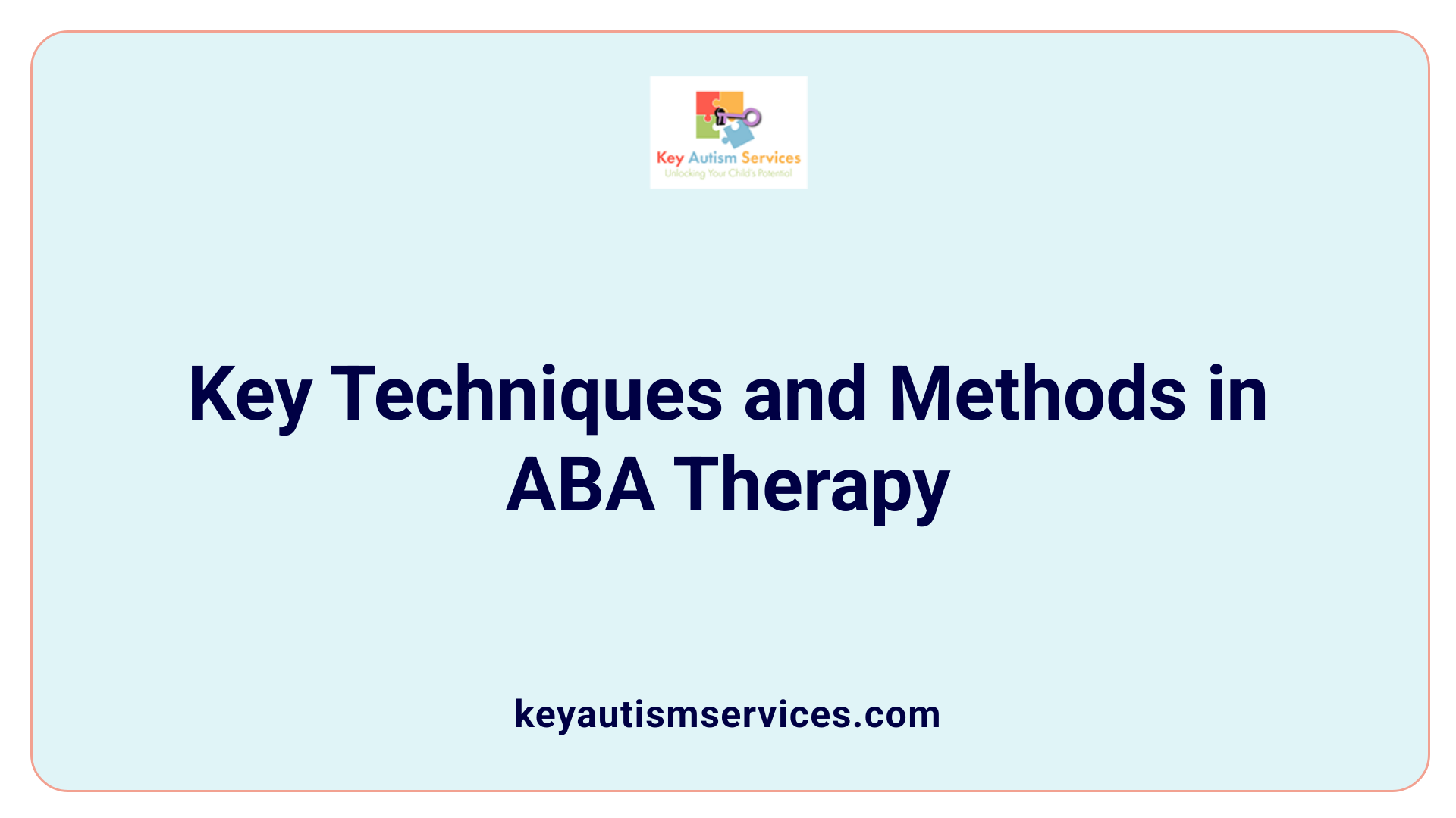 Key Techniques and Methods in ABA Therapy