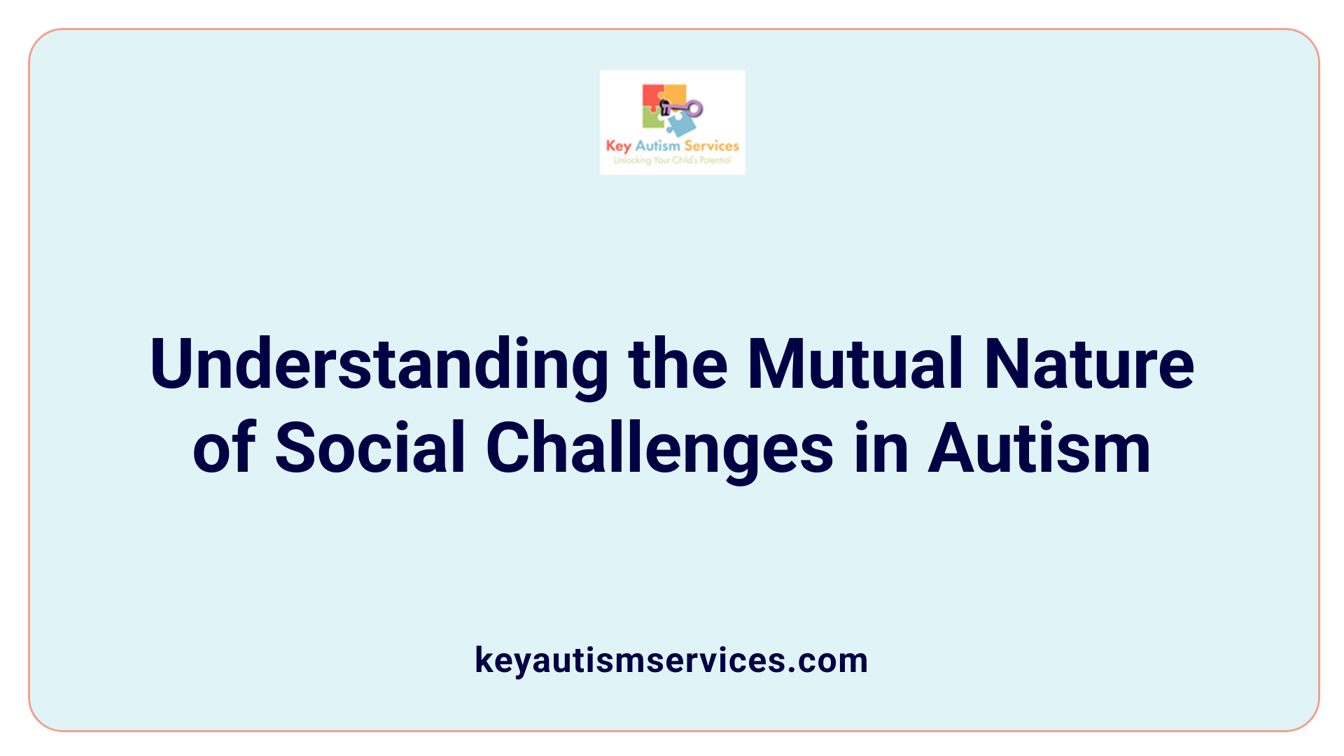 Understanding the Mutual Nature of Social Challenges in Autism