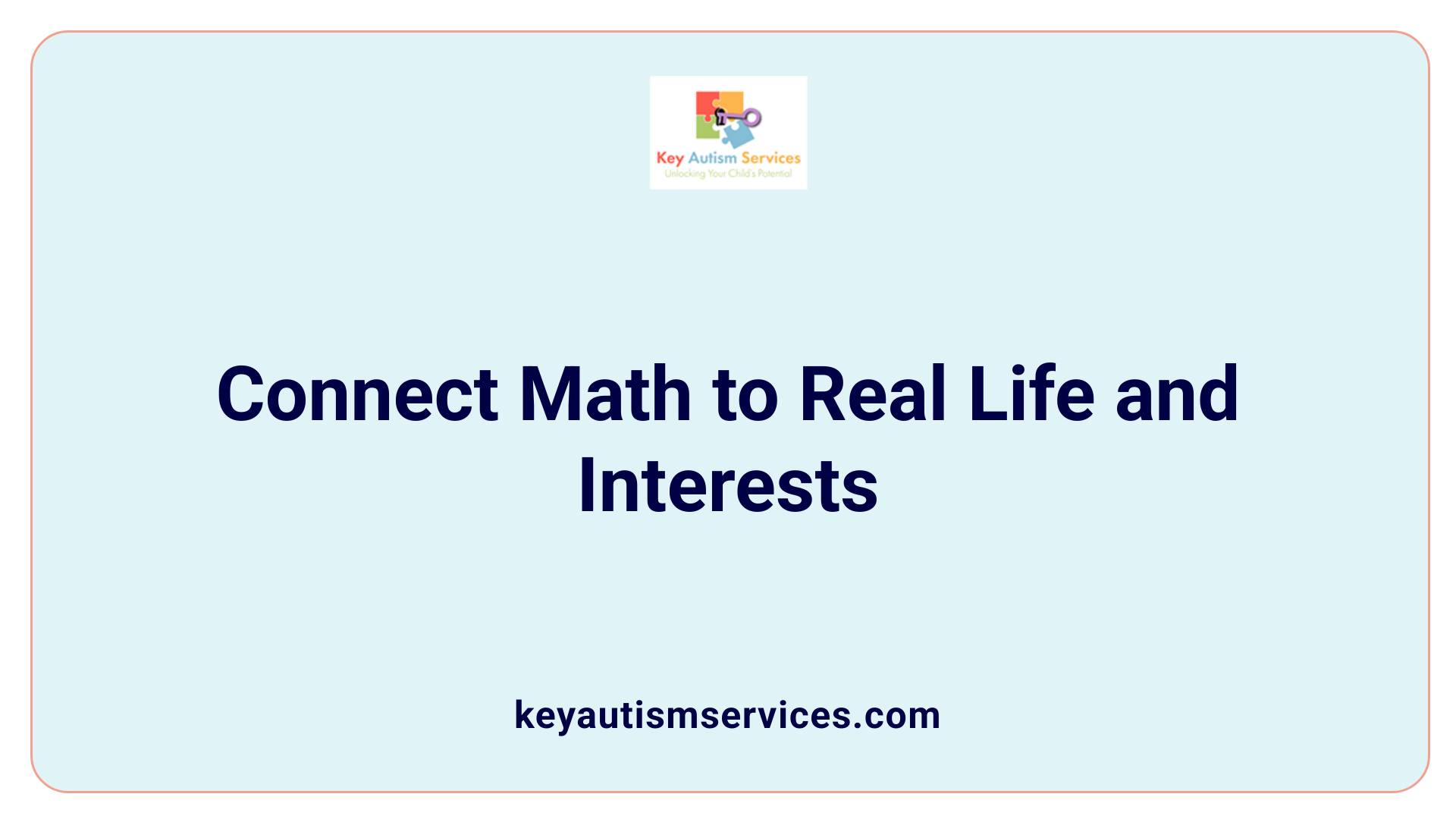 Connect Math to Real Life and Interests
