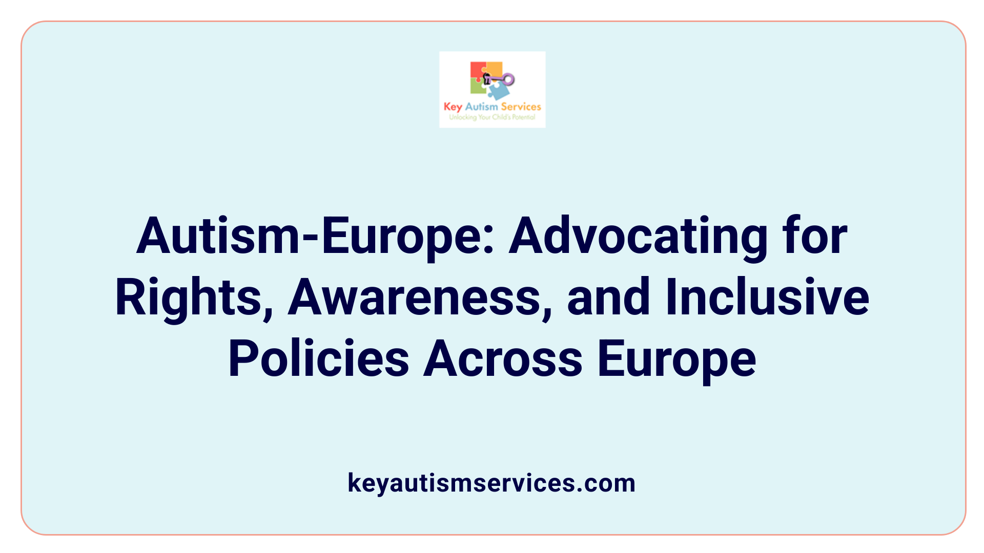 Autism-Europe: Advocating for Rights, Awareness, and Inclusive Policies Across Europe