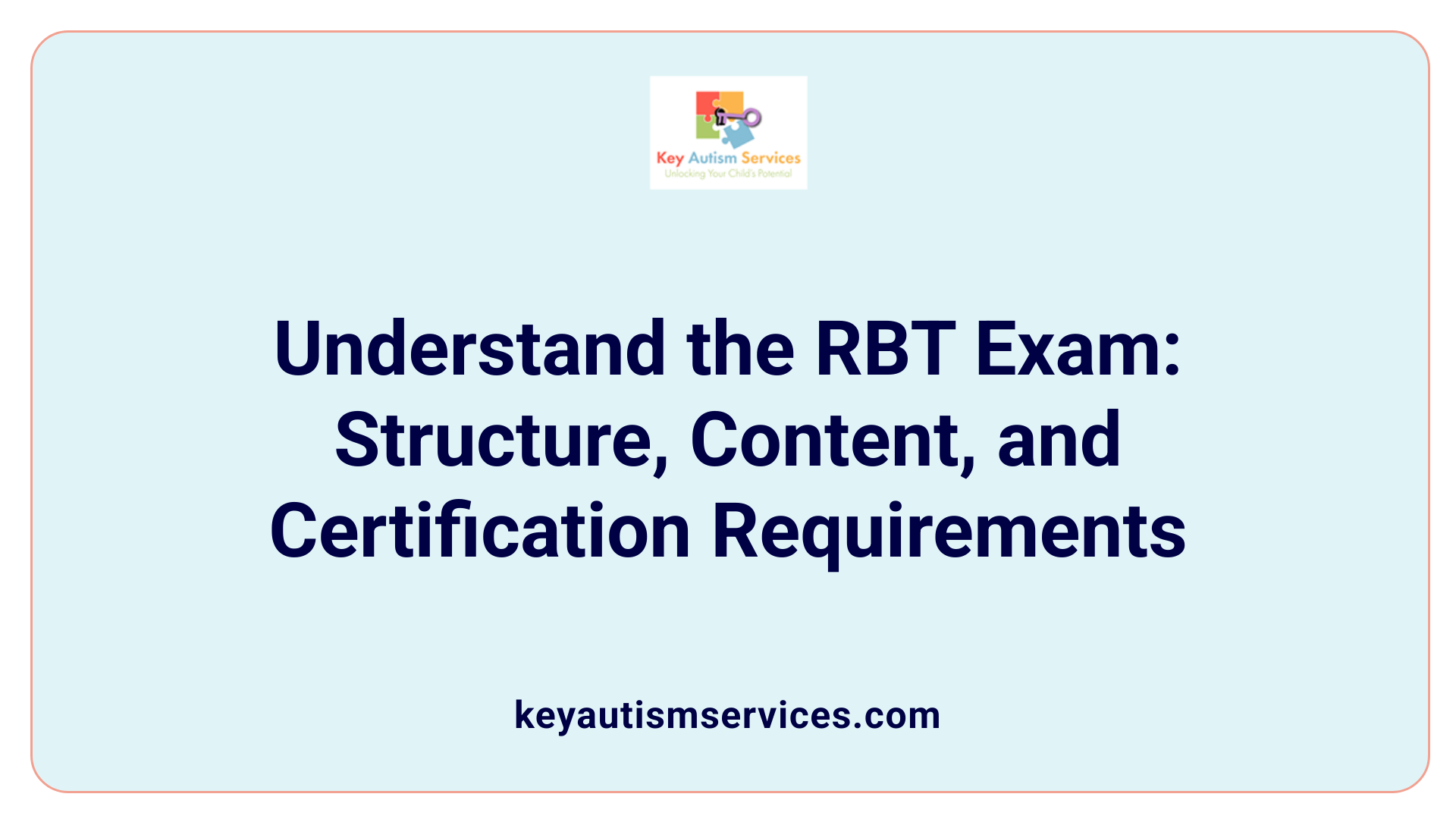 Understand the RBT Exam: Structure, Content, and Certification Requirements