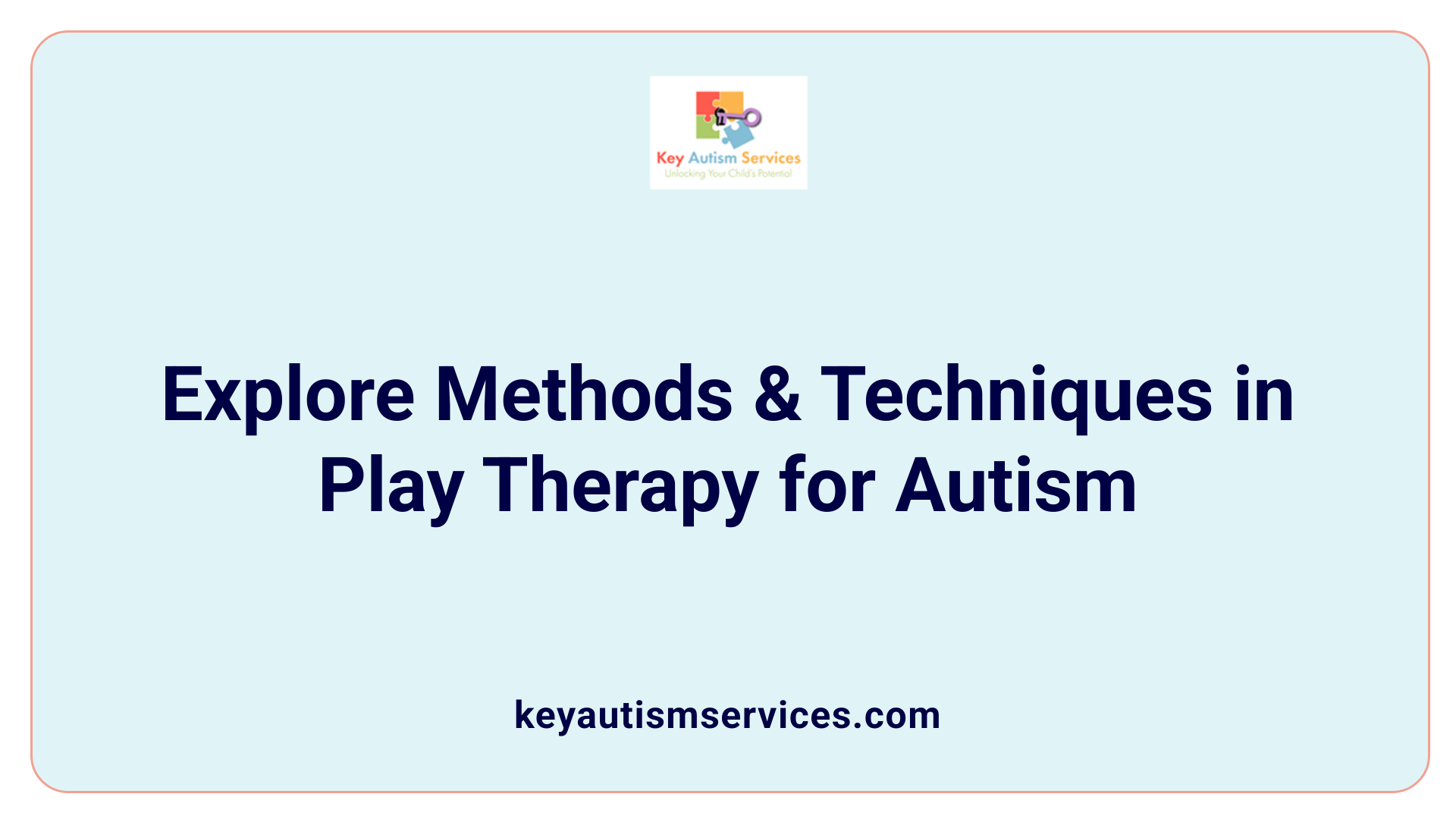 Explore Methods &amp; Techniques in Play Therapy for Autism