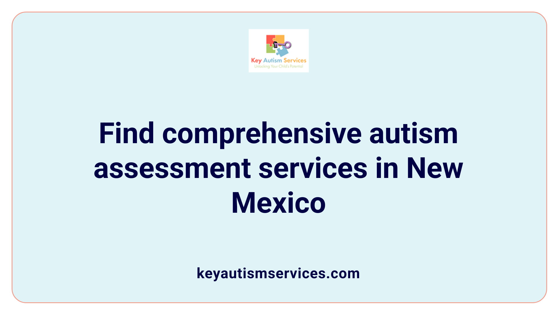 Find comprehensive autism assessment services in New Mexico