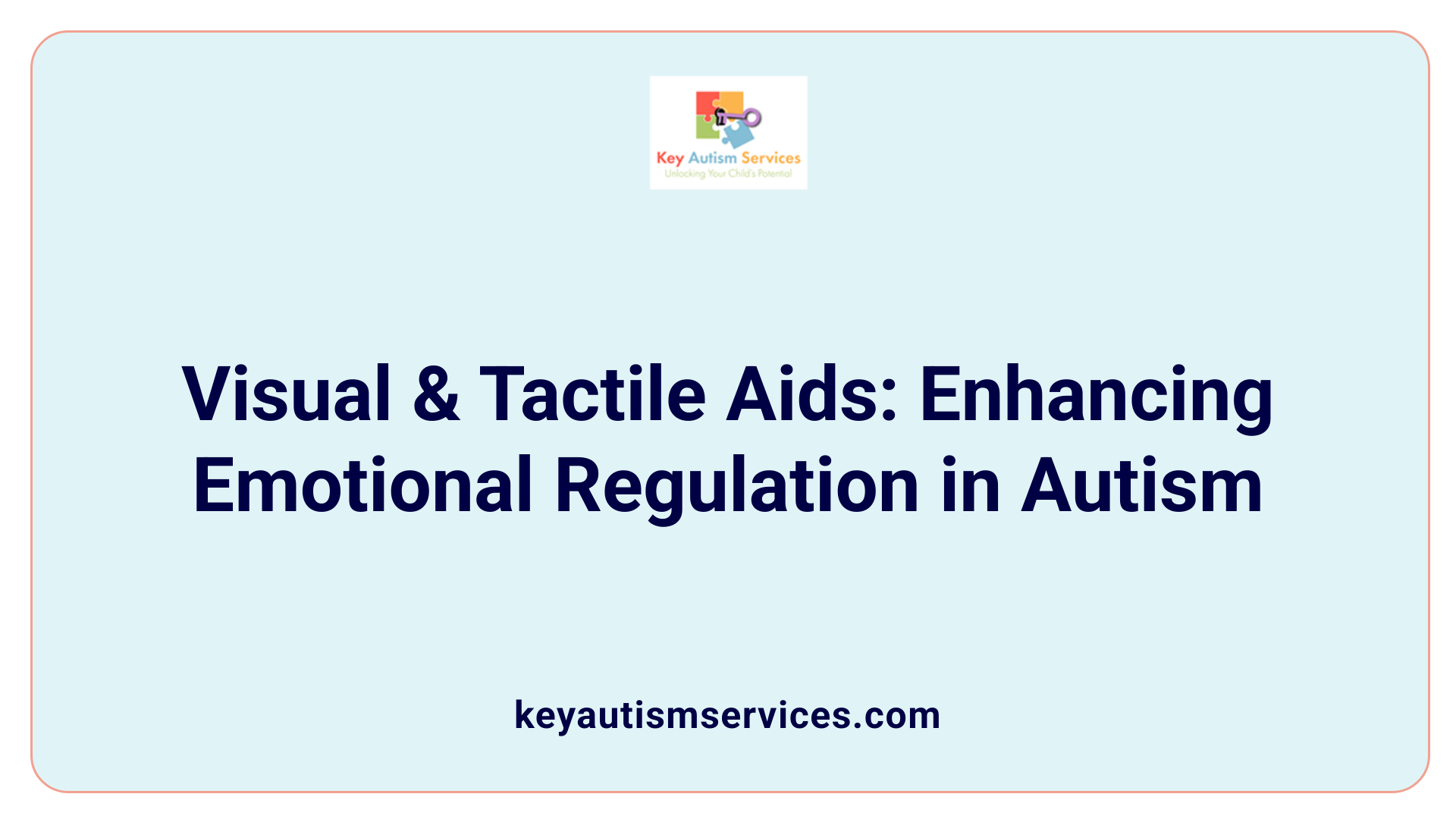 Visual &amp; Tactile Aids: Enhancing Emotional Regulation in Autism