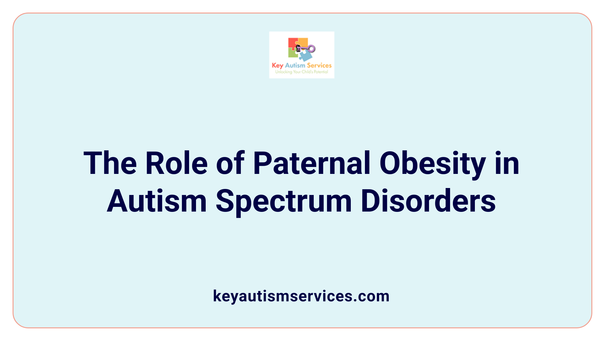 The Role of Paternal Obesity in Autism Spectrum Disorders