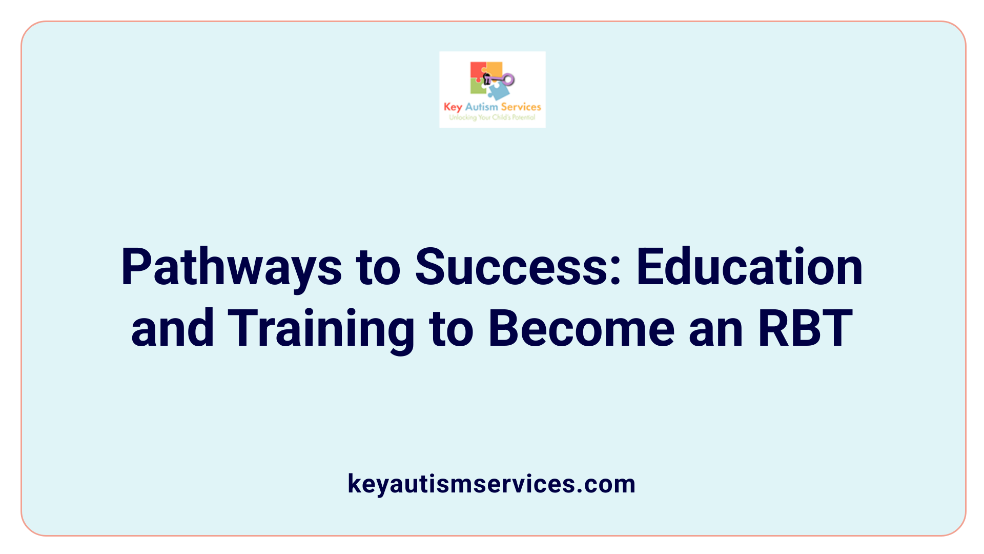 Pathways to Success: Education and Training to Become an RBT