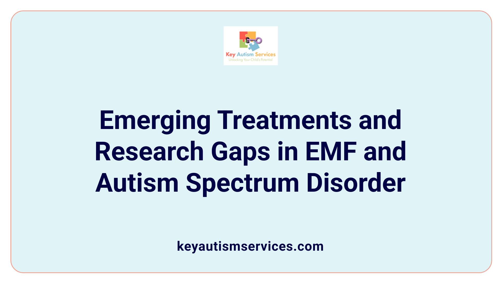 Emerging Treatments and Research Gaps in EMF and Autism Spectrum Disorder