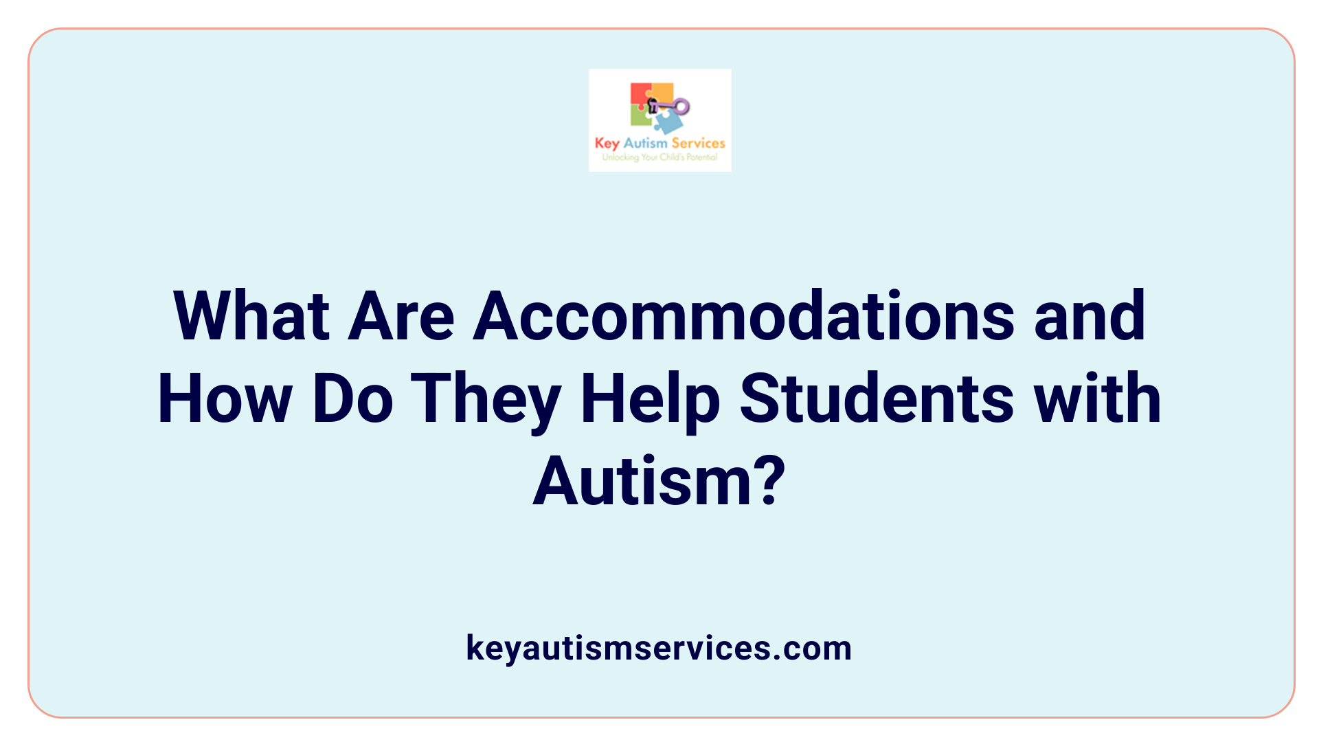 What Are Accommodations and How Do They Help Students with Autism?