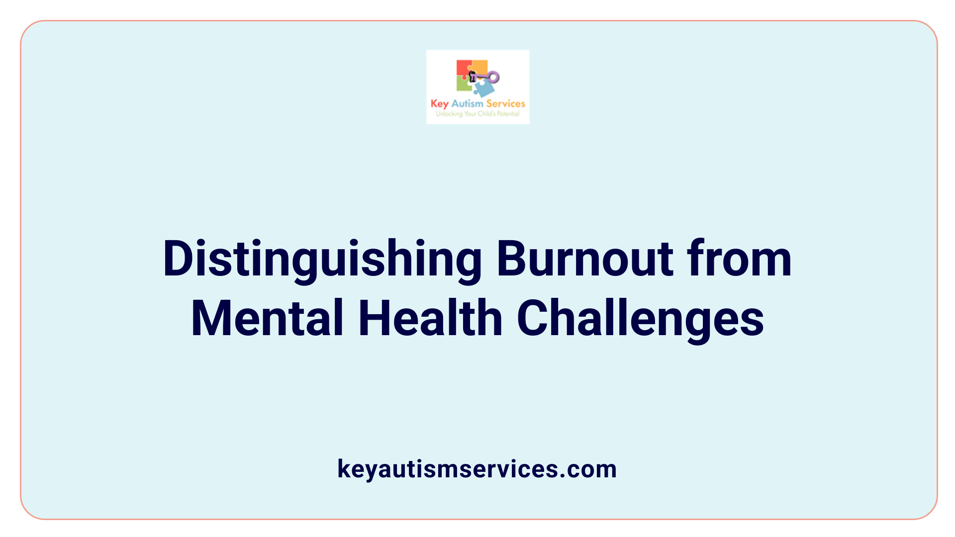 Distinguishing Burnout from Mental Health Challenges