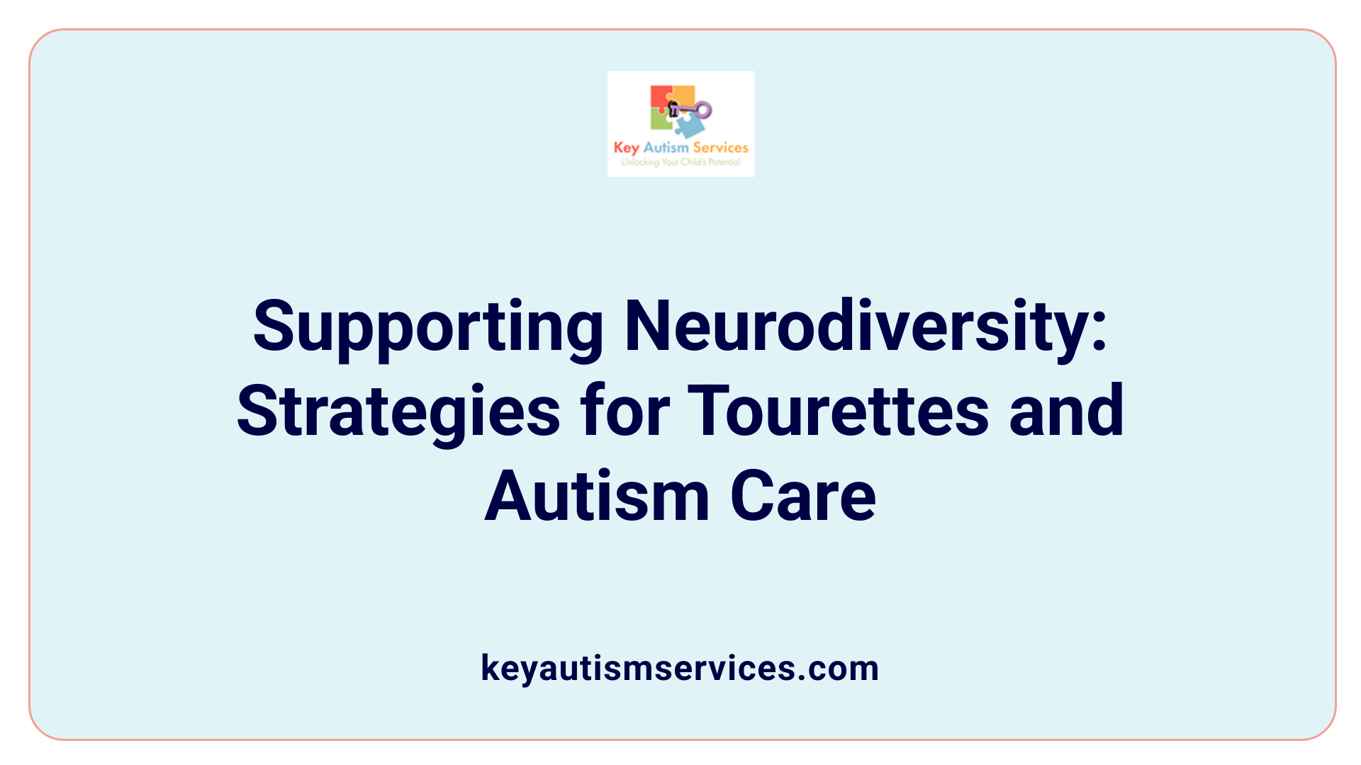 Supporting Neurodiversity: Strategies for Tourettes and Autism Care