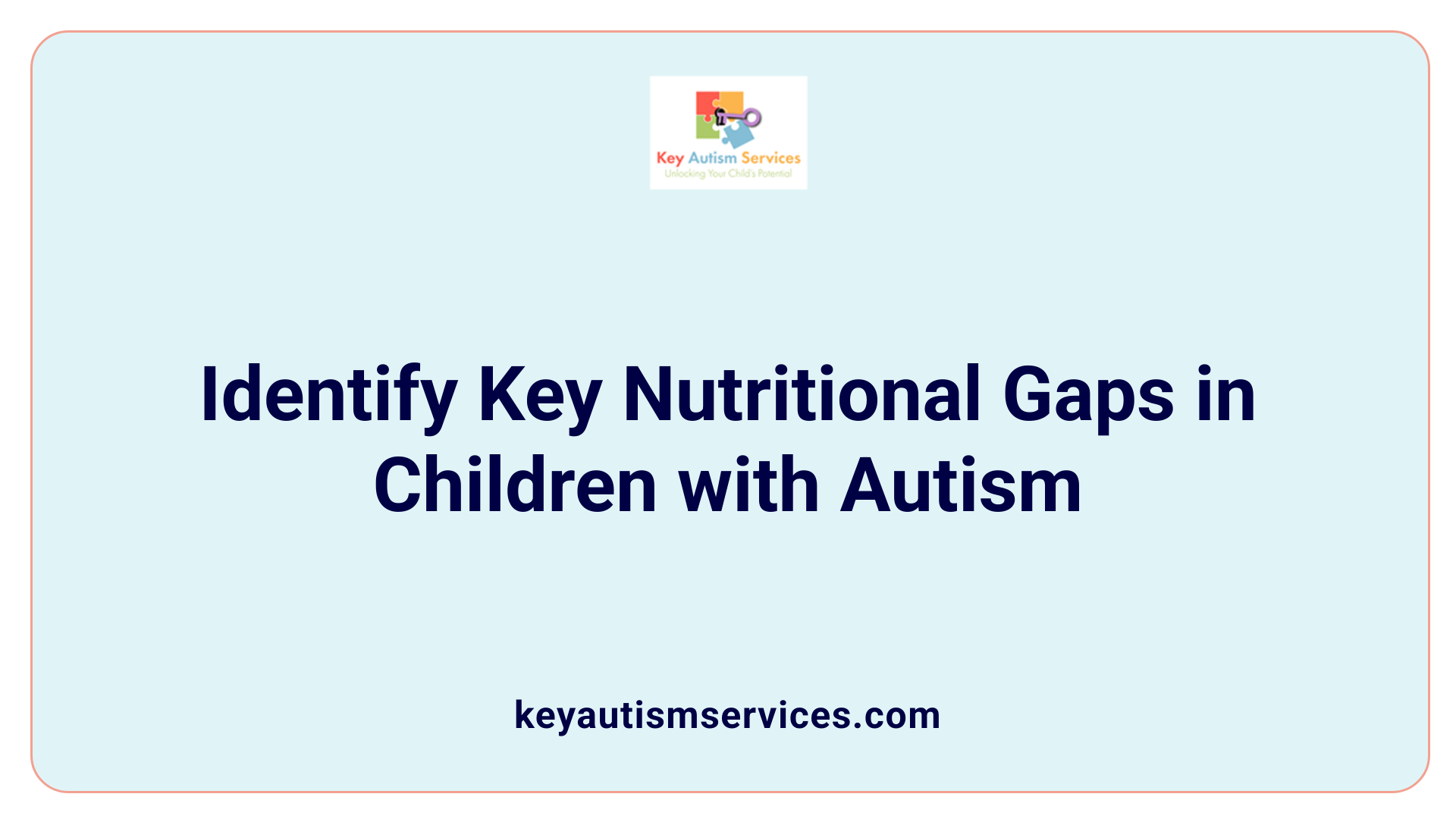 Identify Key Nutritional Gaps in Children with Autism