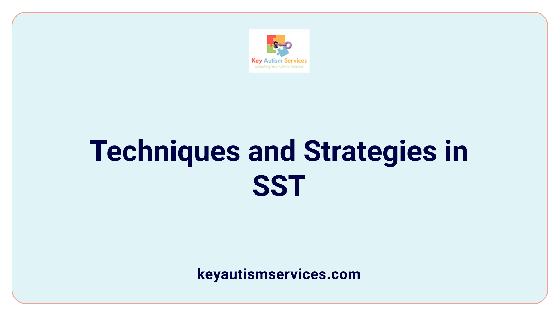 Techniques and Strategies in SST
