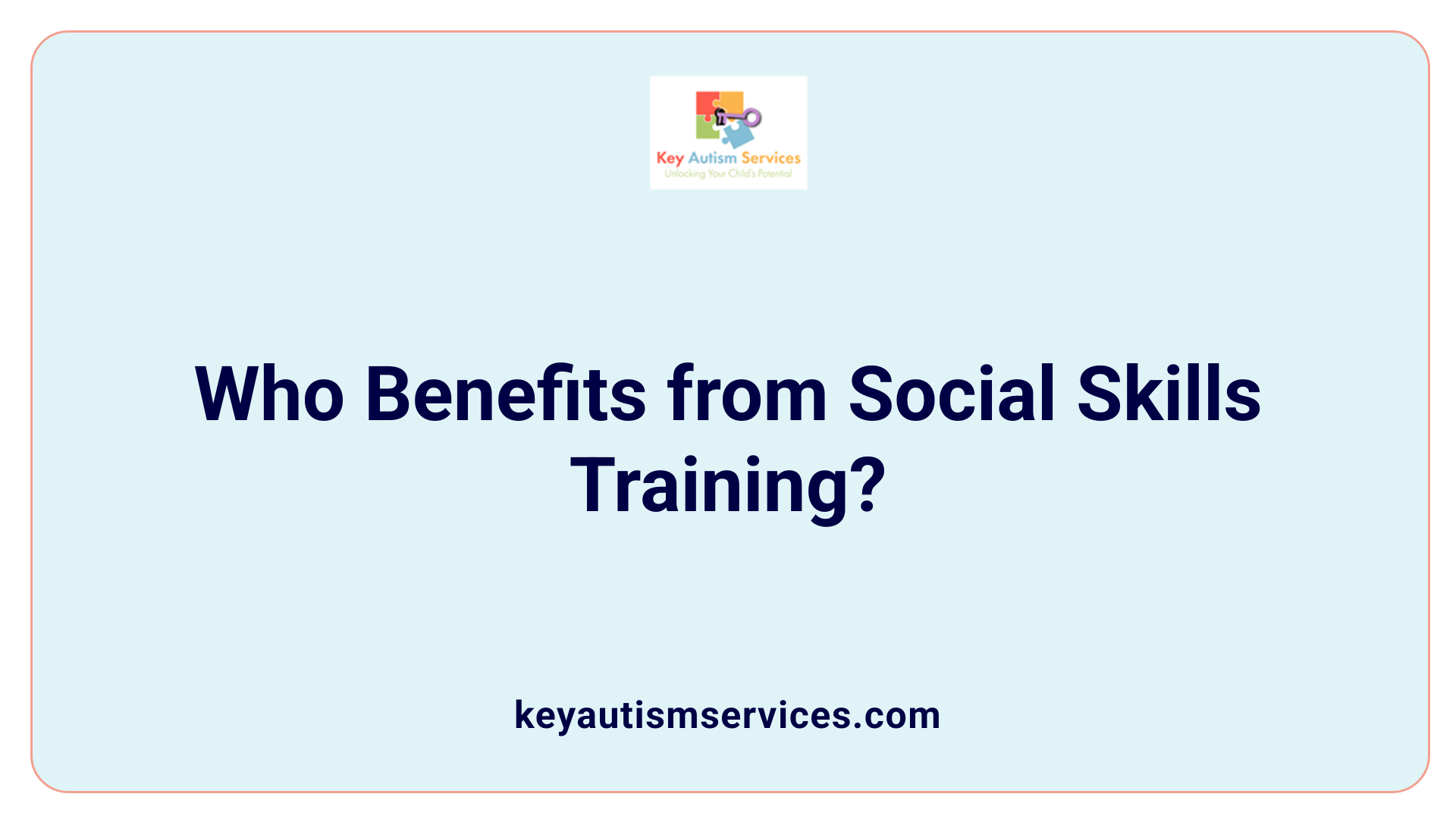 Who Benefits from Social Skills Training?