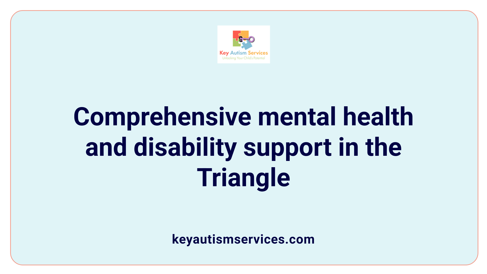 Comprehensive mental health and disability support in the Triangle