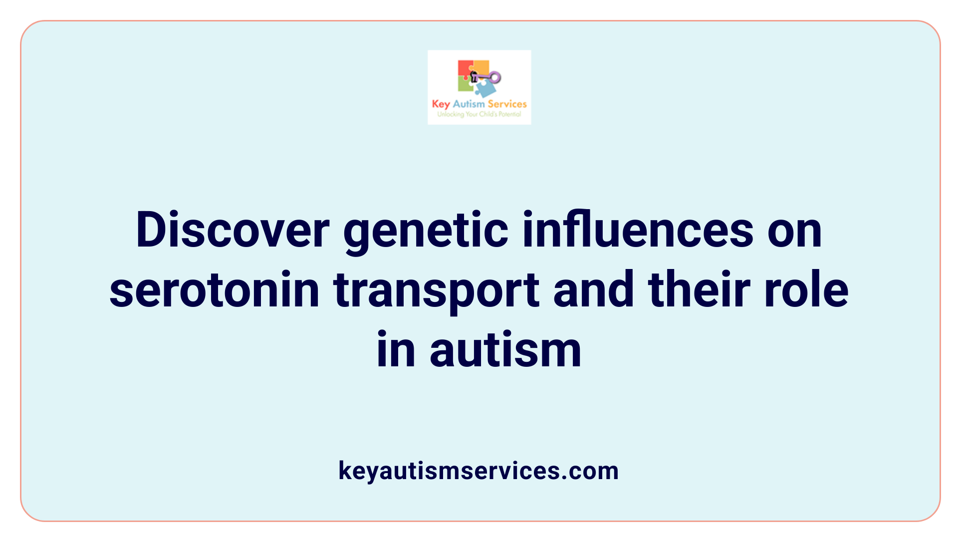 Discover genetic influences on serotonin transport and their role in autism