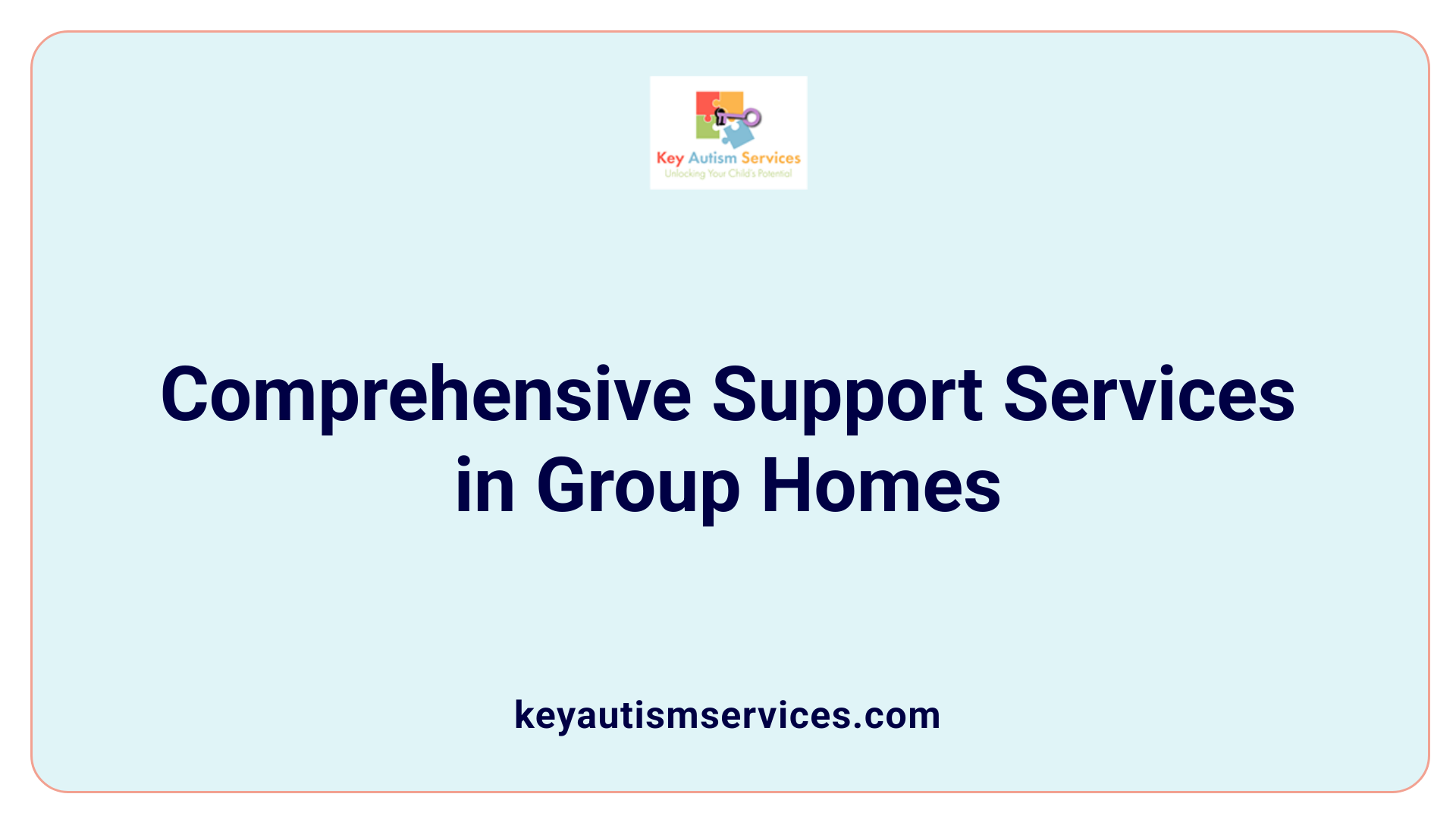 Comprehensive Support Services in Group Homes