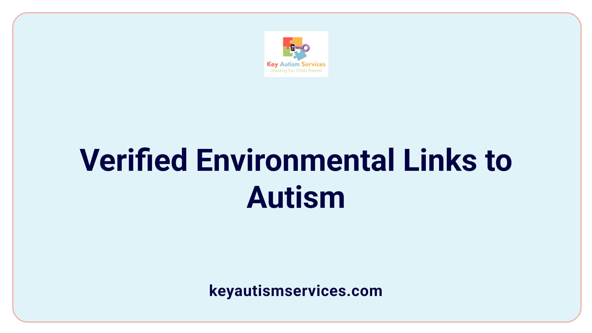 Verified Environmental Links to Autism