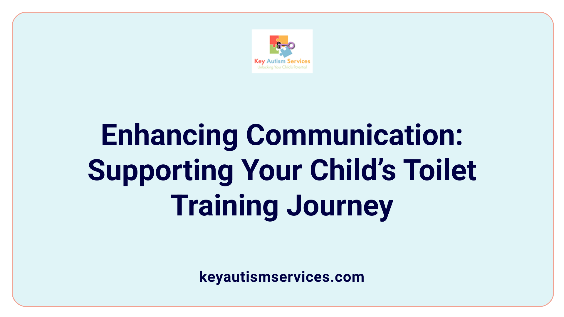 Enhancing Communication: Supporting Your Child’s Toilet Training Journey