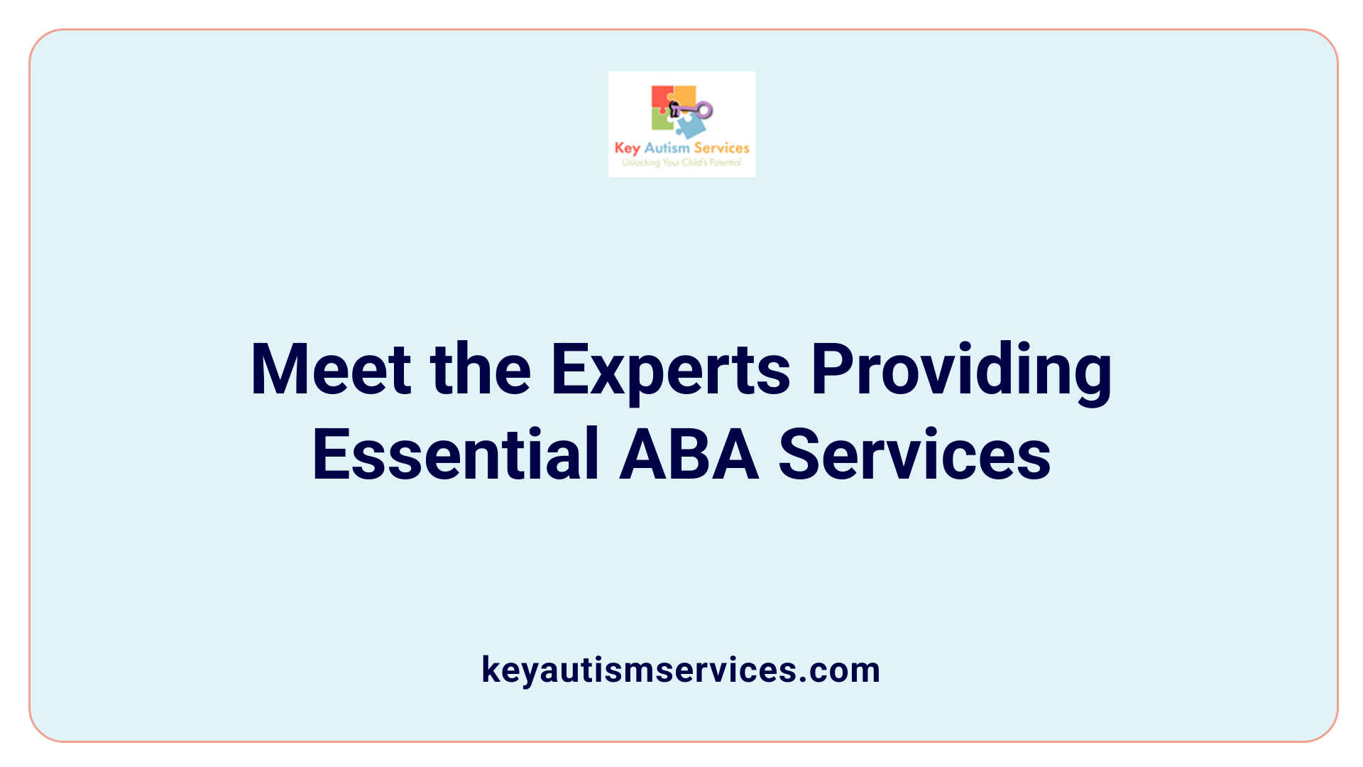 Meet the Experts Providing Essential ABA Services