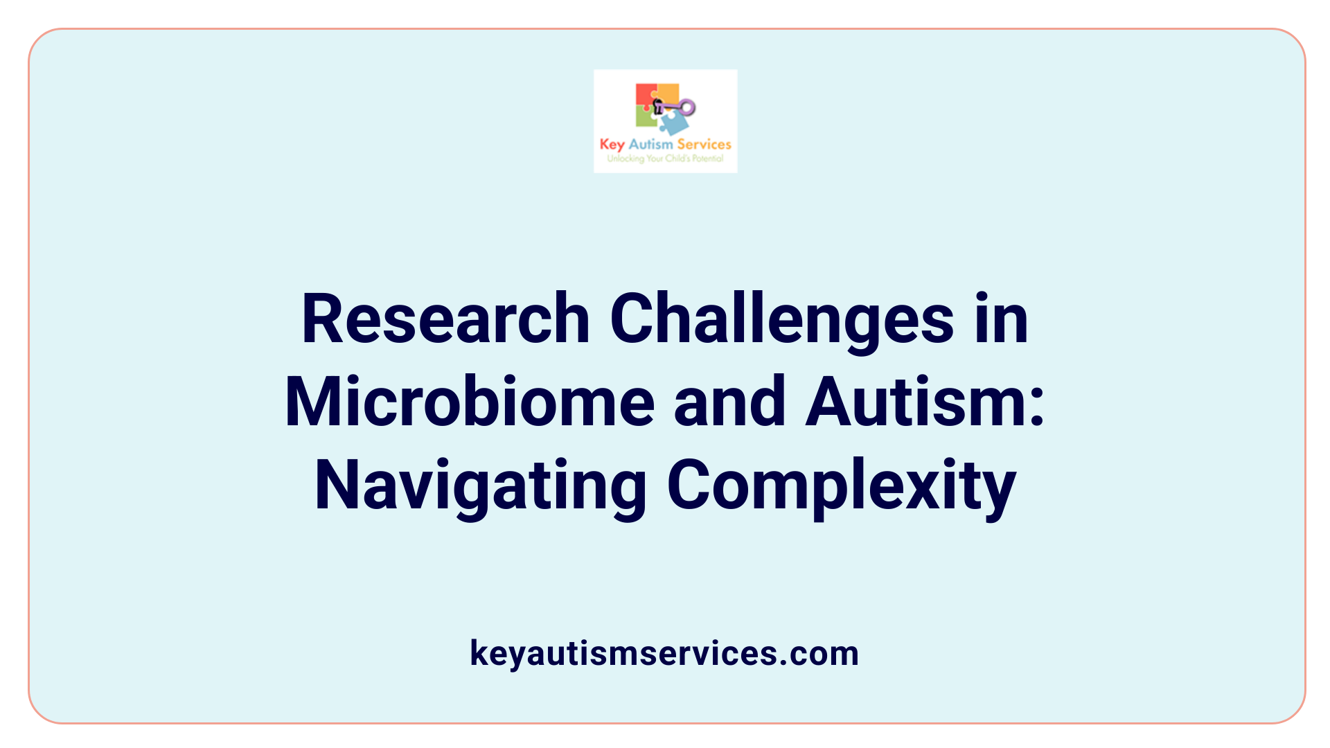 Research Challenges in Microbiome and Autism: Navigating Complexity