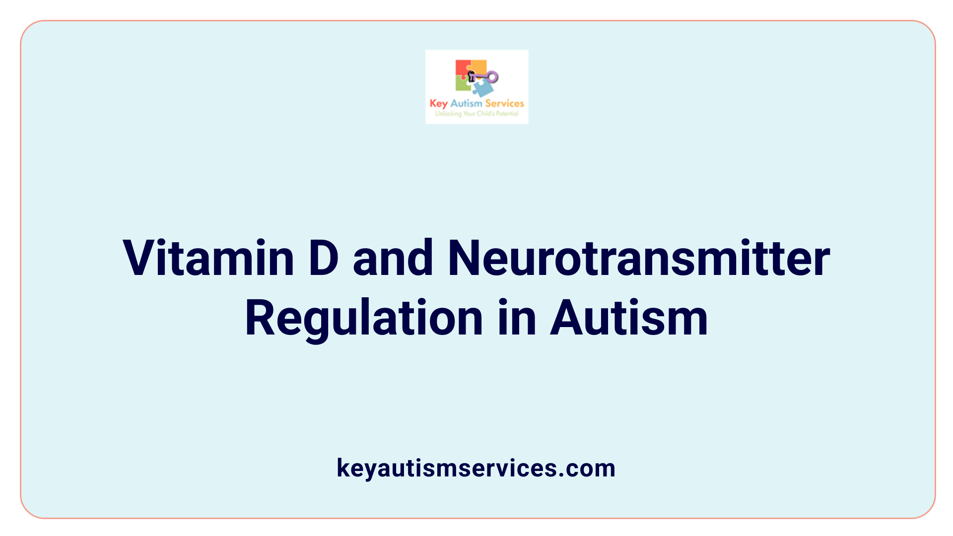 Vitamin D and Neurotransmitter Regulation in Autism