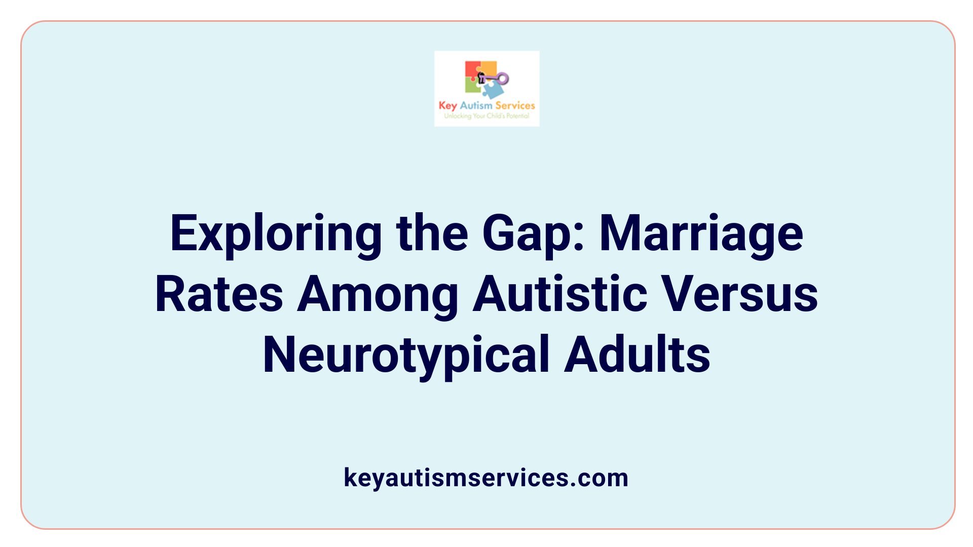 Exploring the Gap: Marriage Rates Among Autistic Versus Neurotypical Adults