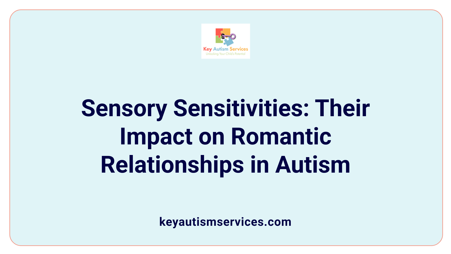Sensory Sensitivities: Their Impact on Romantic Relationships in Autism