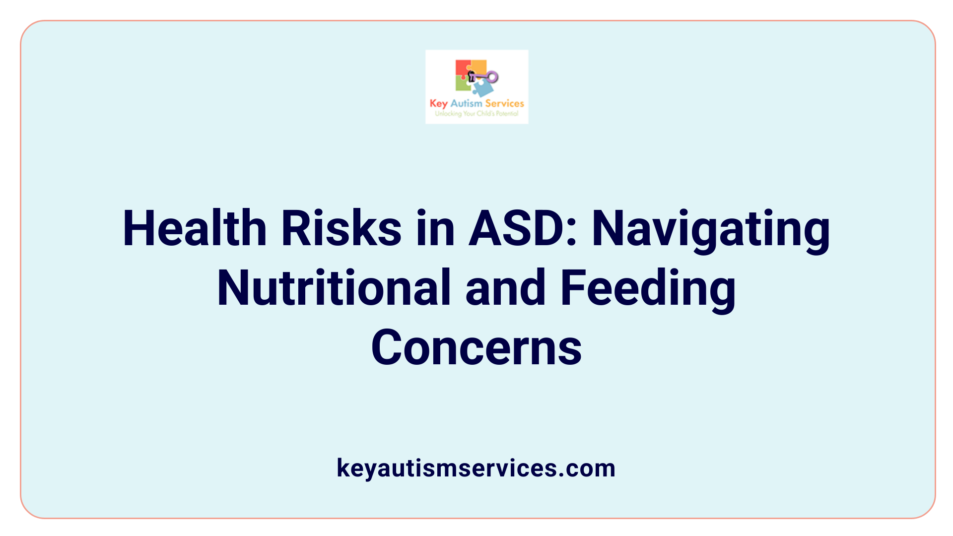 Health Risks in ASD: Navigating Nutritional and Feeding Concerns